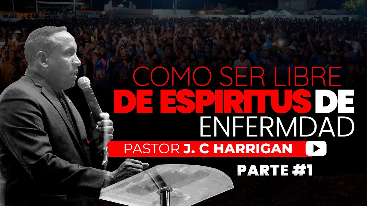 Como ser libre de los espíritus de enfermedad parte#1 / Pastor #JuanCarlosHarrigan