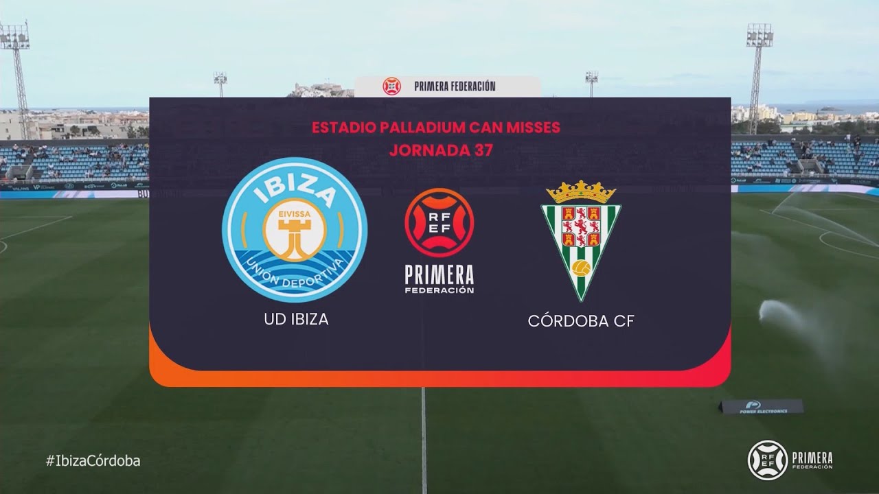 UD Ibiza - Córdoba CF | Jornada 37 Primera Federación 2023/24