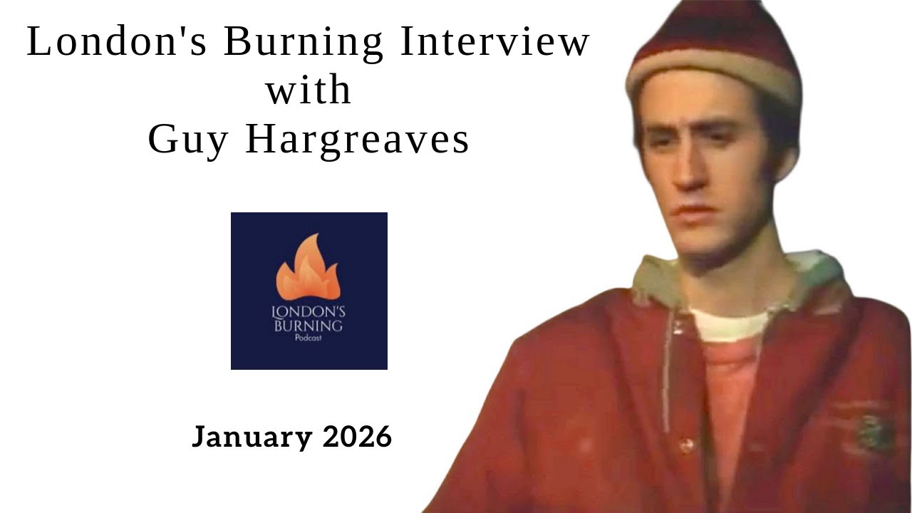 London's Burning Interview with Guy Hargreaves (Jan 2026)