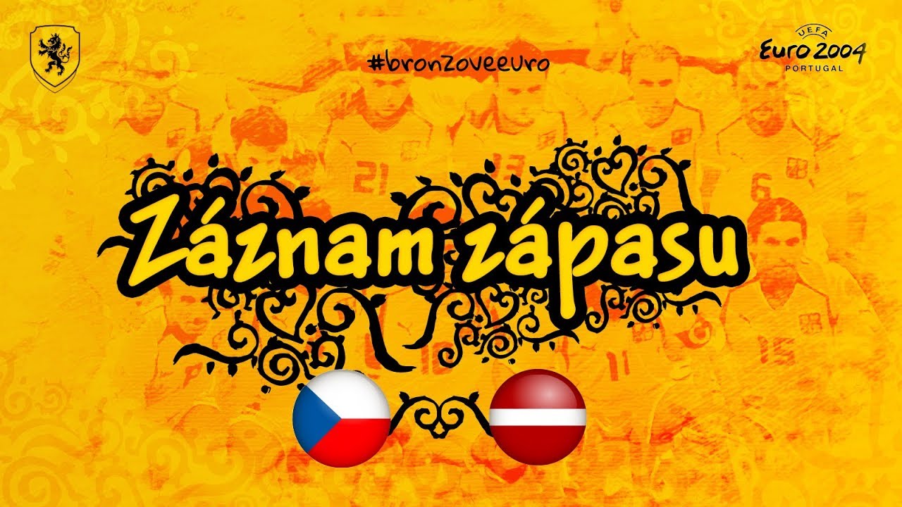 Záznam zápasu: Česká republika - Lotyšsko (Euro 2004)