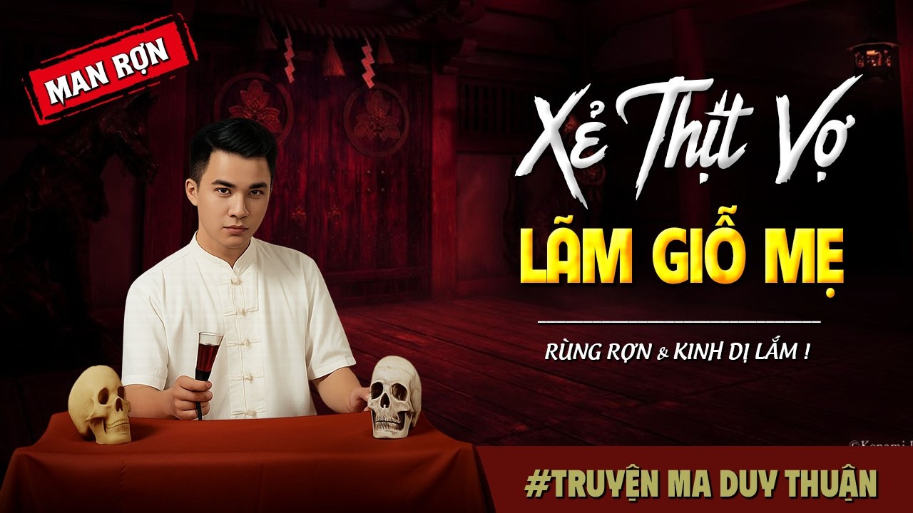 Truyện Ma: XẺ THỊT VỢ LÀM GIỖ MẸ I MC Duy Thuận kể truyện ma kinh dị có thật run sợ