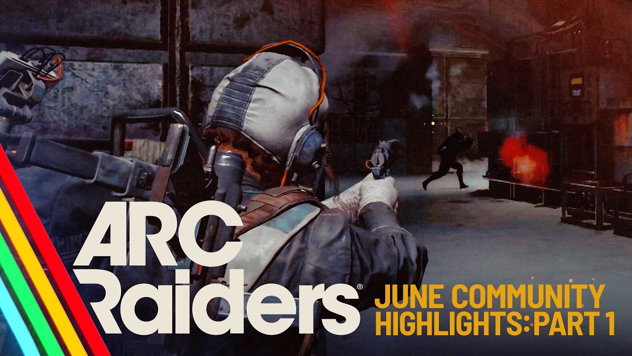 Лучшее от сообщества за июнь (Часть 1) | ARC Raiders
