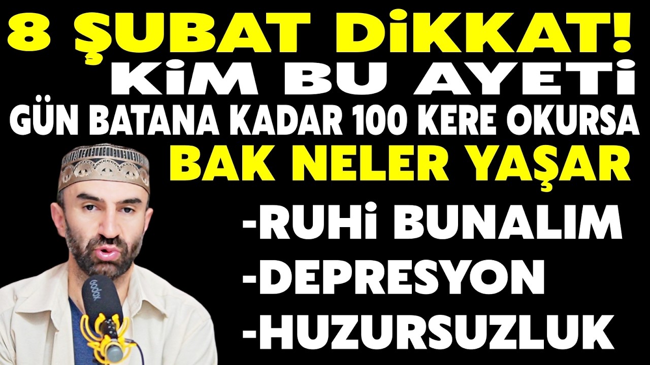 7 Şubat Dikkat! Kim bu ayeti 100 kere okursa kalbi huzur dolar,depresyonu azalır,ruhu özgürleşir..