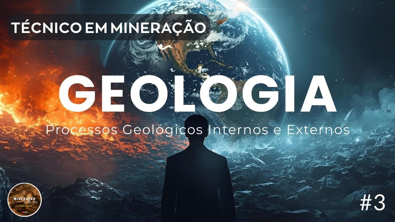 TÉCNICO EM MINERAÇÃO | Processos Geológicos Internos e Externos #3