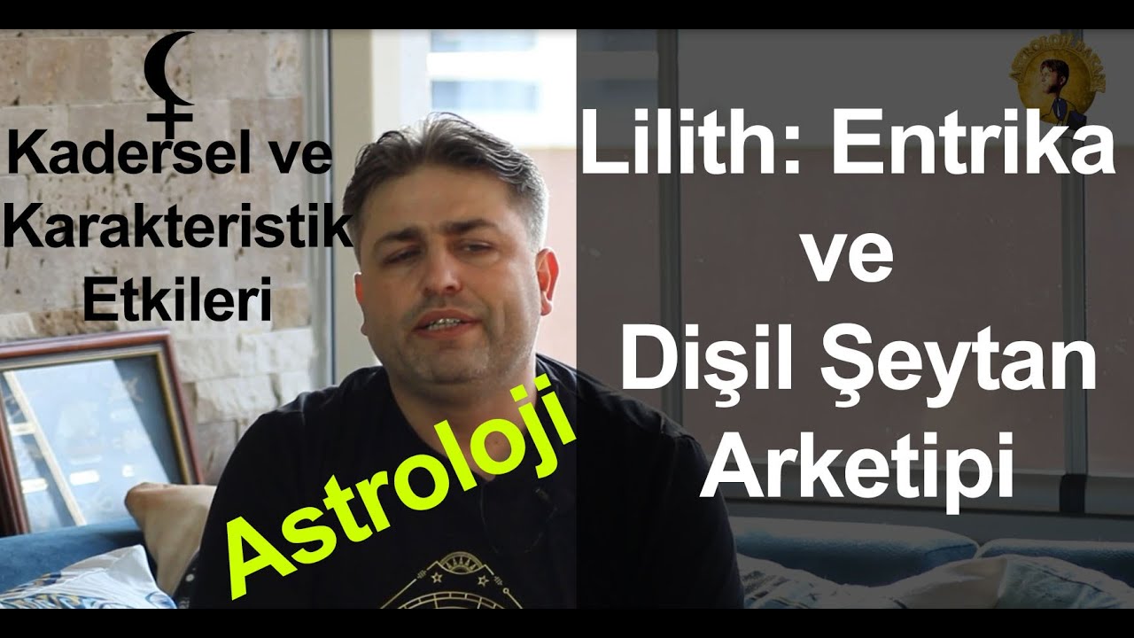 Astrolojide LİLİTH=Dişil Şeytan Arketipinin, Karakteristik ve Kadersel Etkileri. Dip Notlar #30