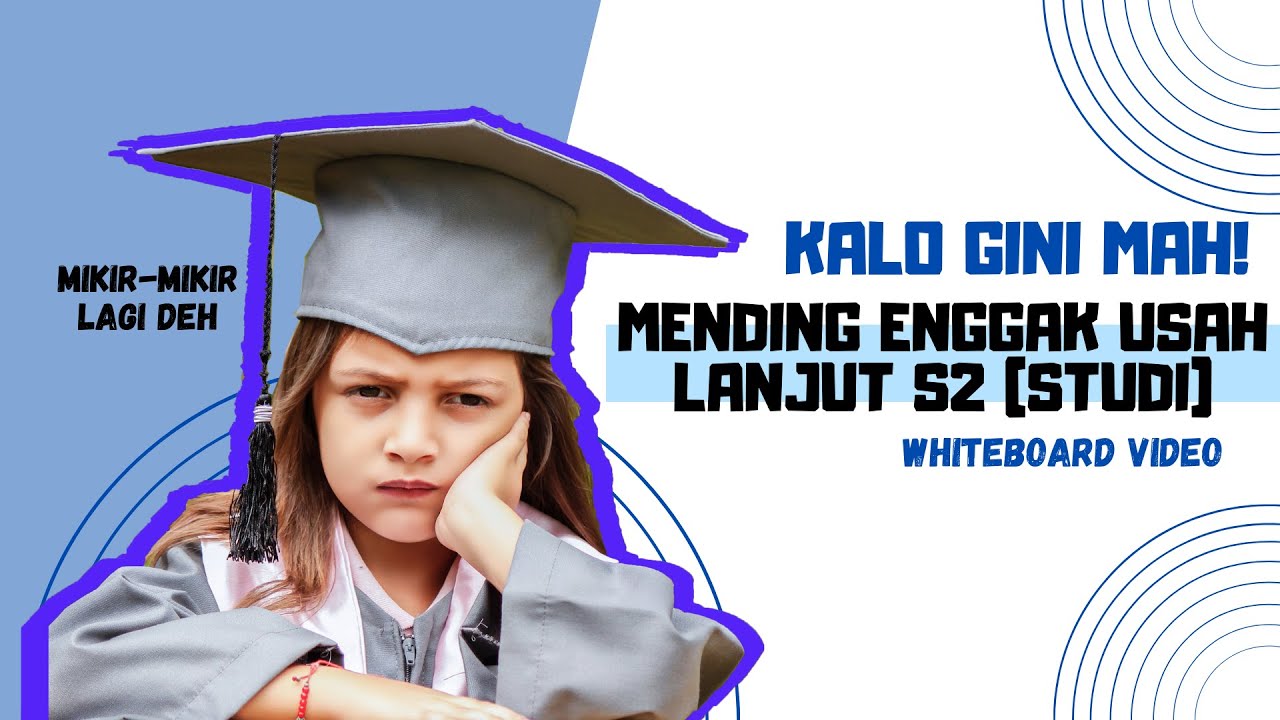 Kenapa Harus Lanjut S2 Kalo Alasannya Begini? Mendding Enggak Usah!