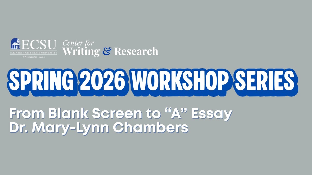 Workshop: From Blank Screen to A Essay with Dr. Mary-Lynn Chambers