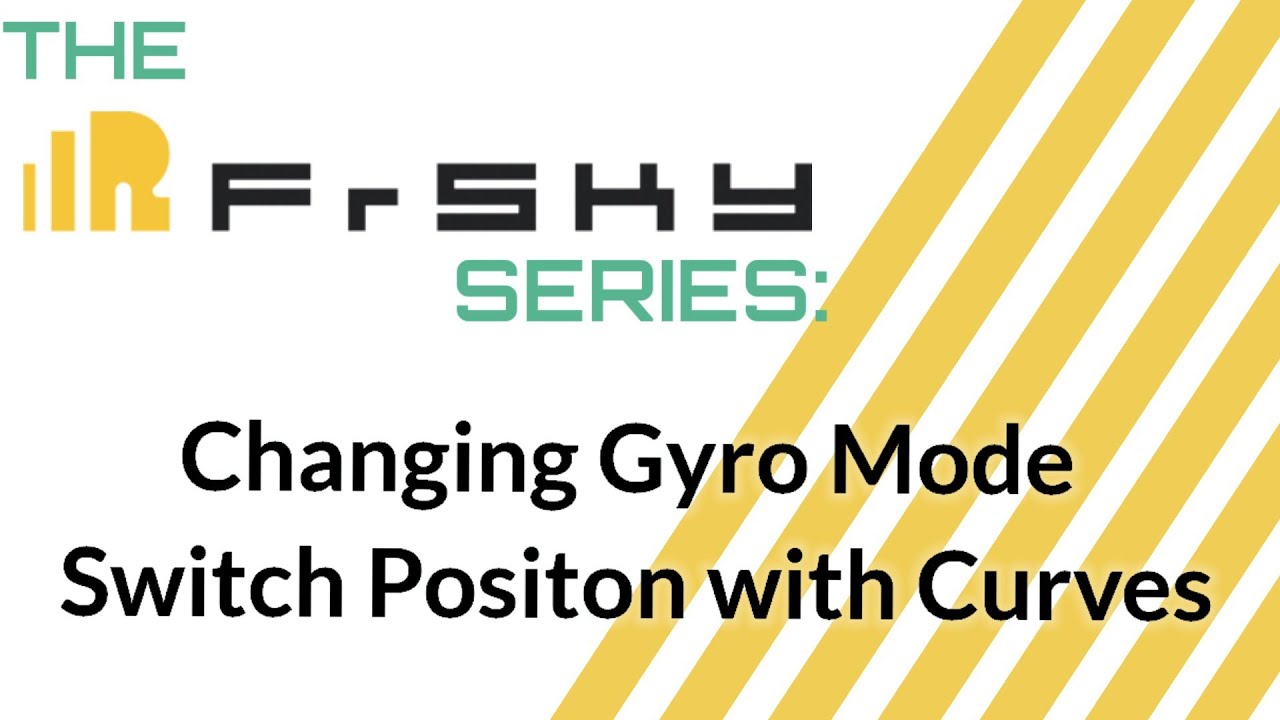 The Frsky Series: Changing Gyro Switch Positions with Curves