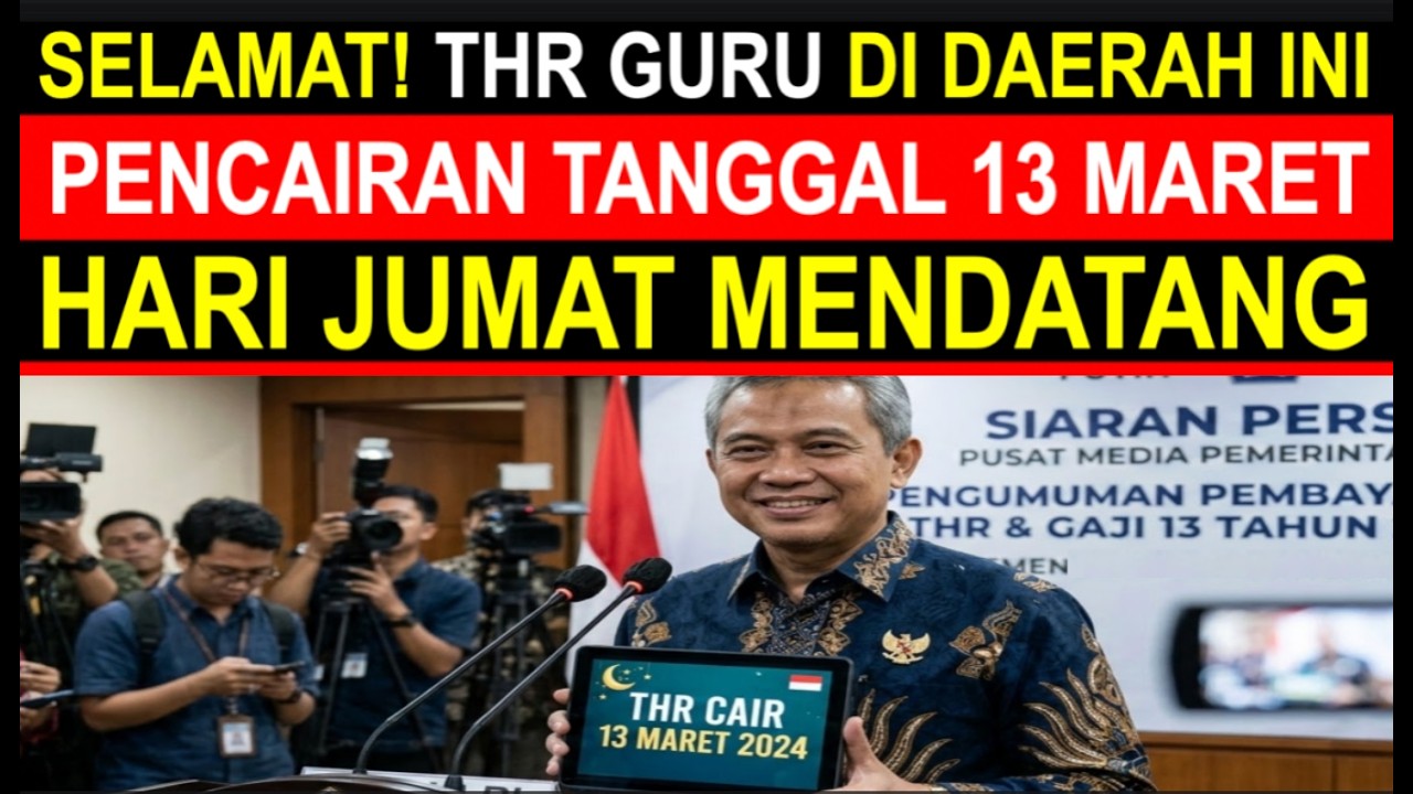 Breaking news kabar gembira tunjangan sertifikasi guru Maret pencairan THR tanggal 13 maret 2026