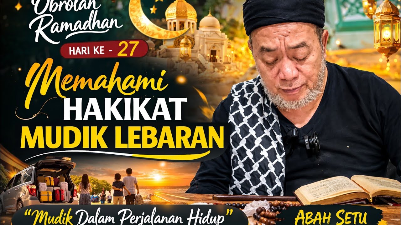 Obrolan Ramadhan Hari ke-27: Mudik Dalam Perjalanan Hidup