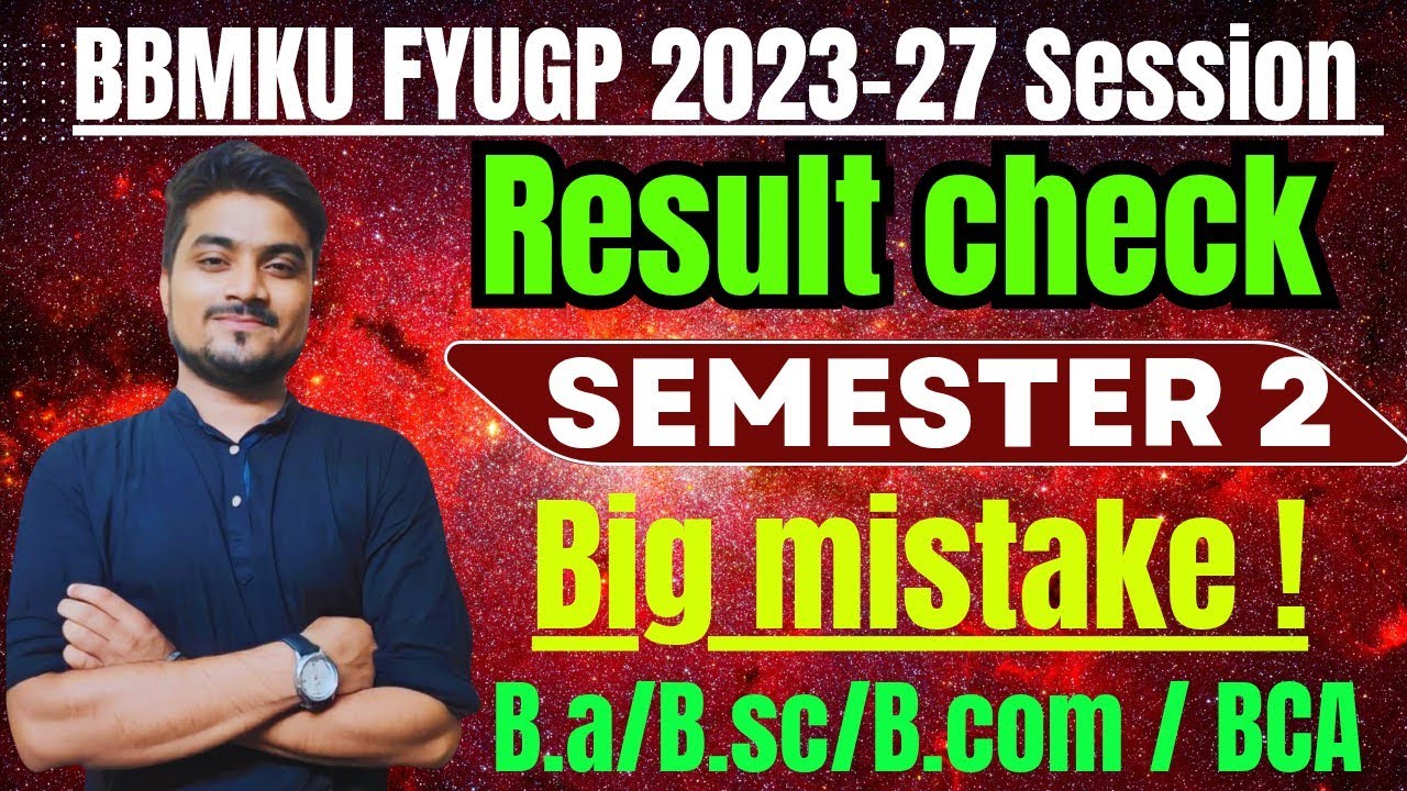 Semester 2 Result Check ✅ Process 2023-27 Session & Big mistake ! BBMKU University B.a / B.sc /B.com
