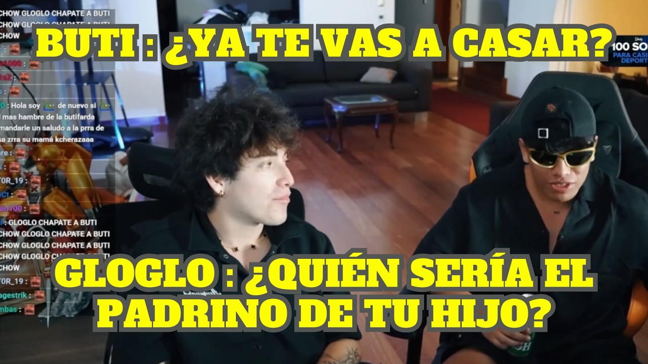 GLOGLO Y BUTI HABLAN DE SUS SITUACIONES ACTUALES