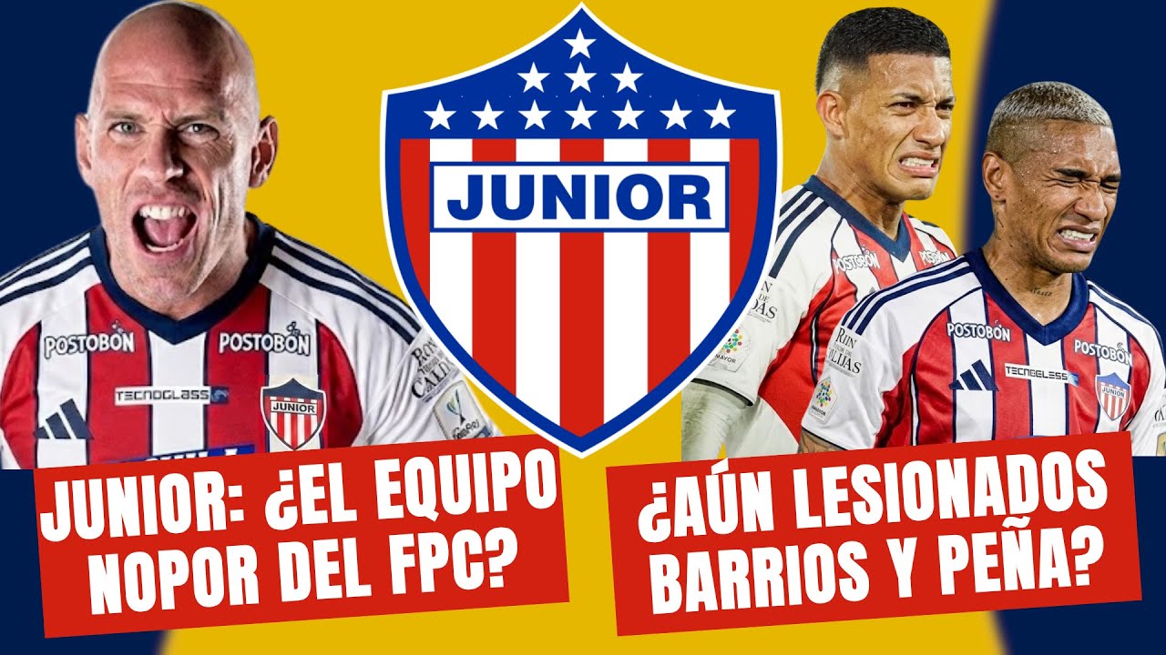 ¿JUNIOR EL EQUIPO NOPOR DEL FPC? ¿AÚN LESIONADOS 2 TITULARES? | #100Tiburon