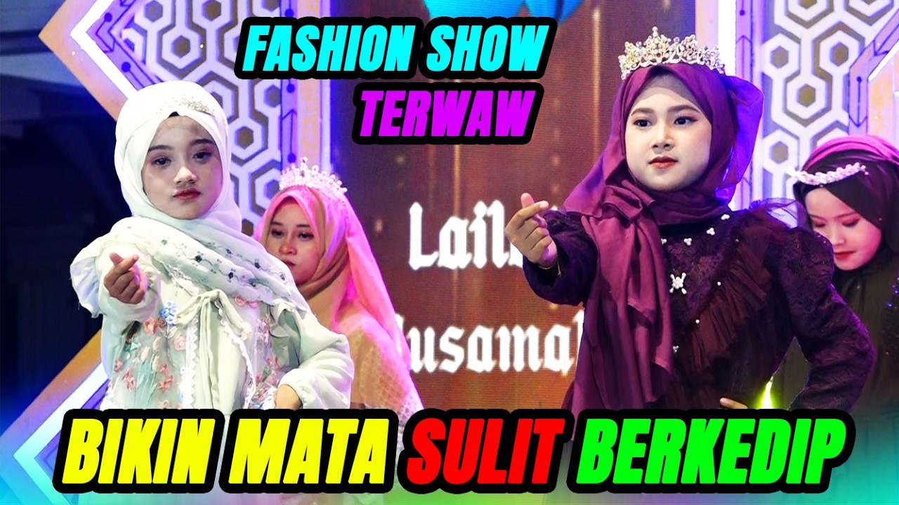 PENTAS SENI - FASHION SHOW ANAK ISLAMI