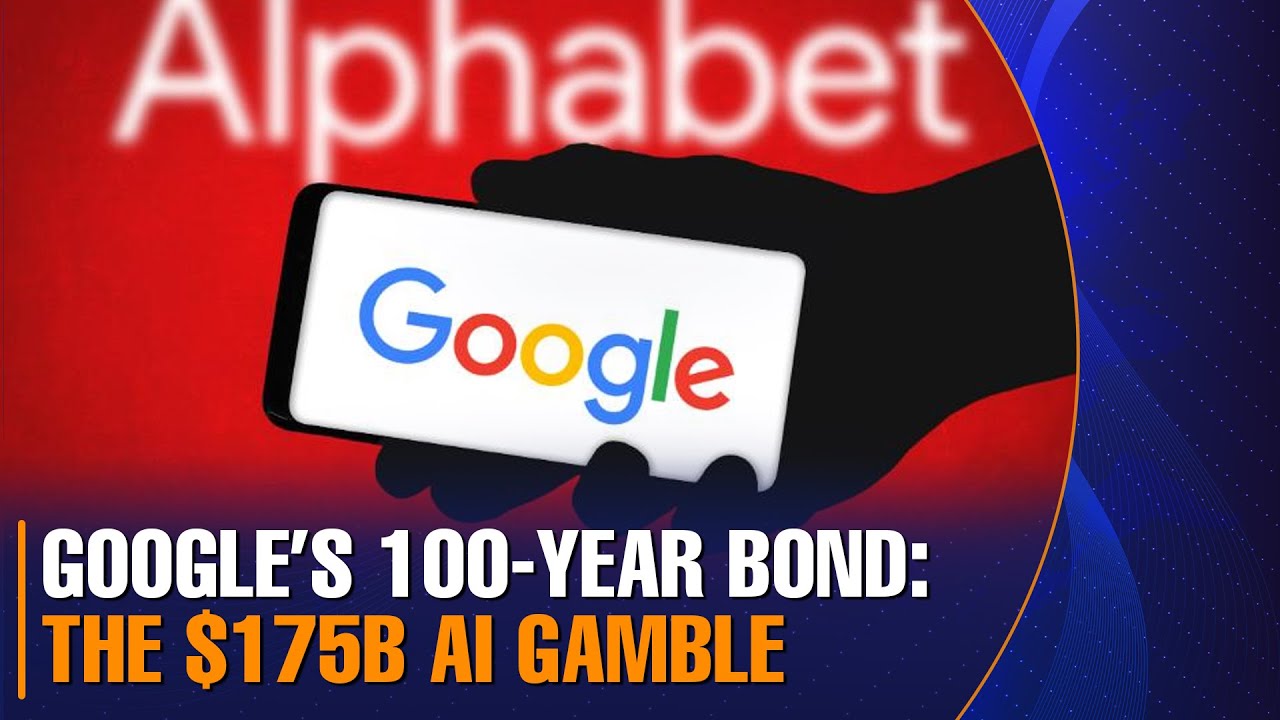Alphabet Plans Rare 100-Year Bond to Fund AI Boom | Why Google’s Parent Is Borrowing for a Century