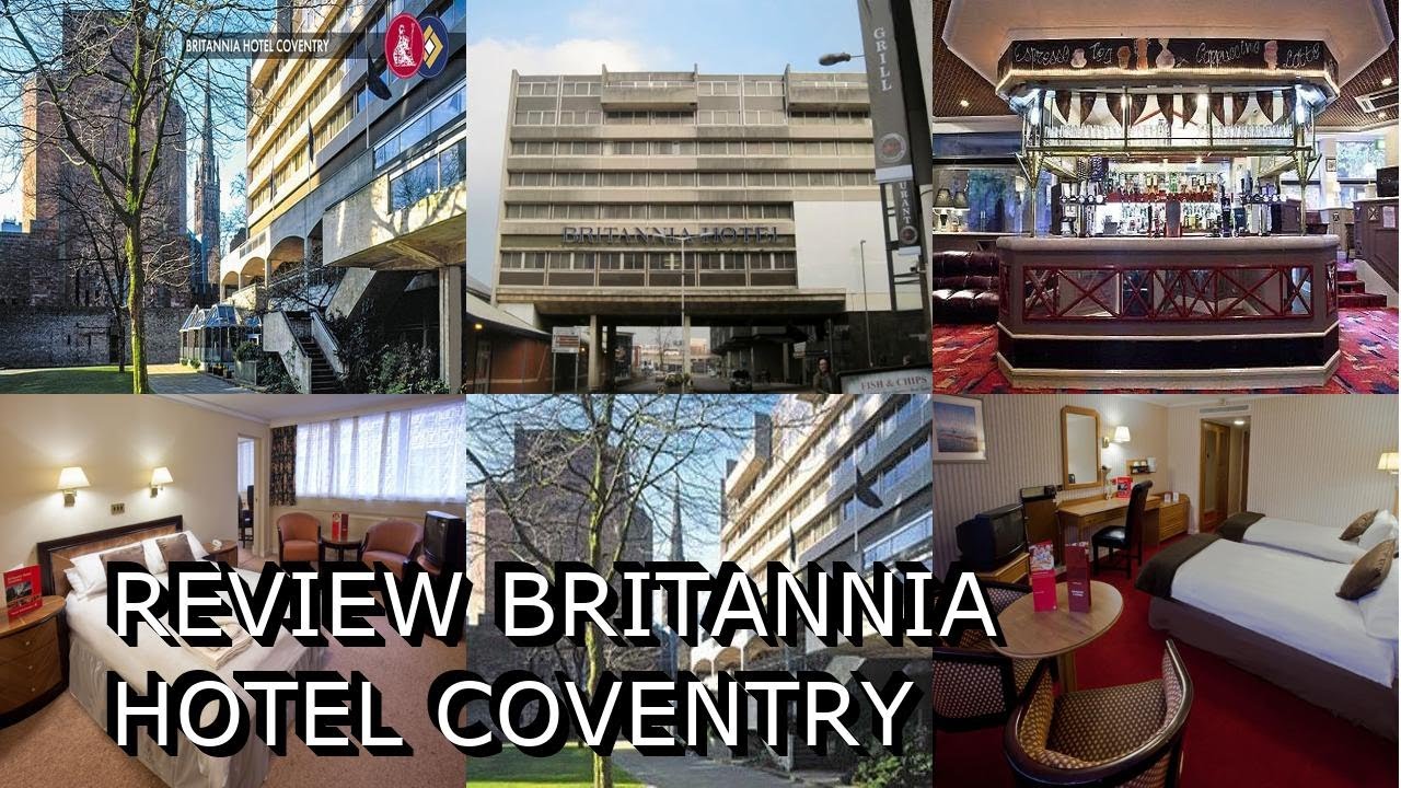 Review Britannia Hotel Coventry