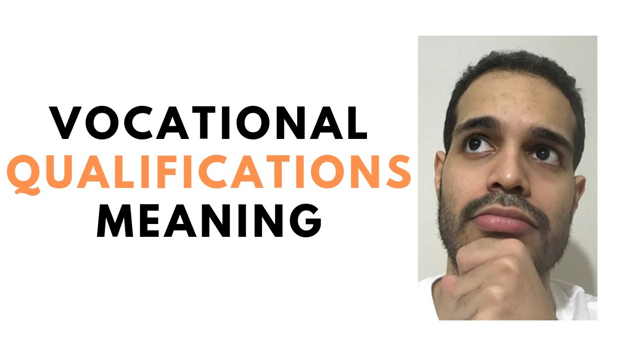 Vocational Qualifications Meaning (Do You Need Qualifications?)