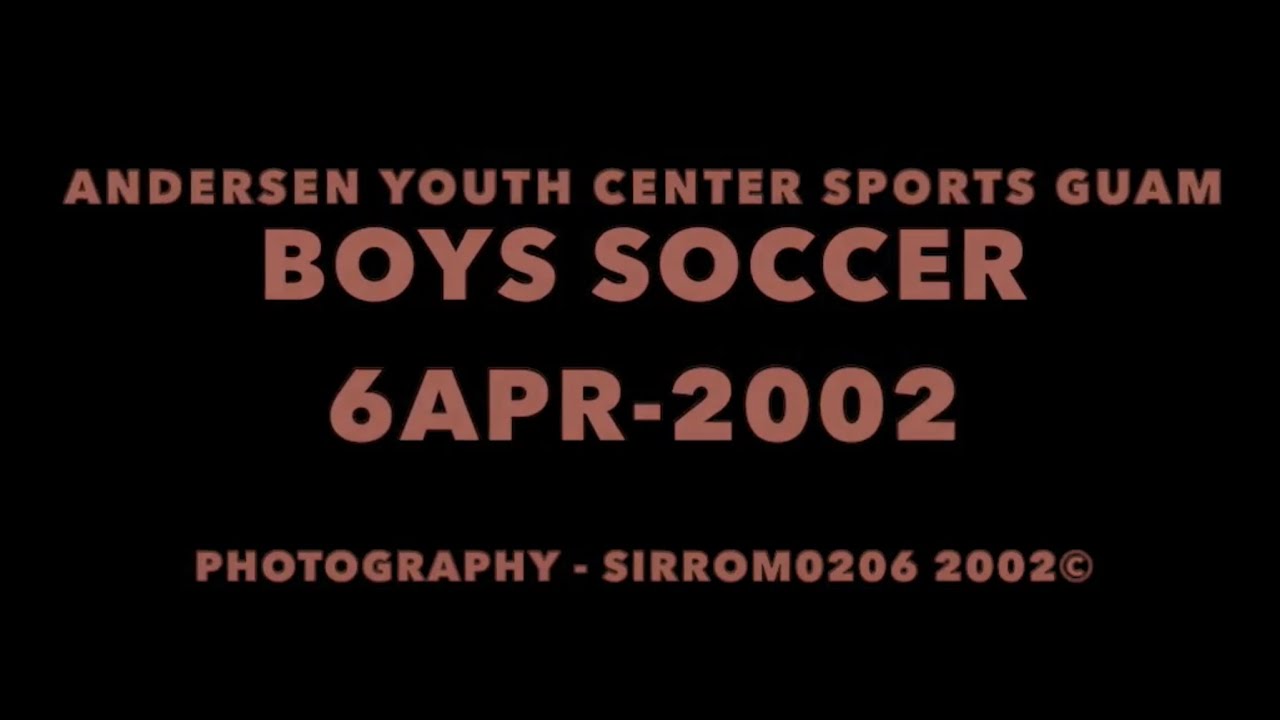 AMS Youth Center Sports BOYS SOCCER  6APR 2002 Guam