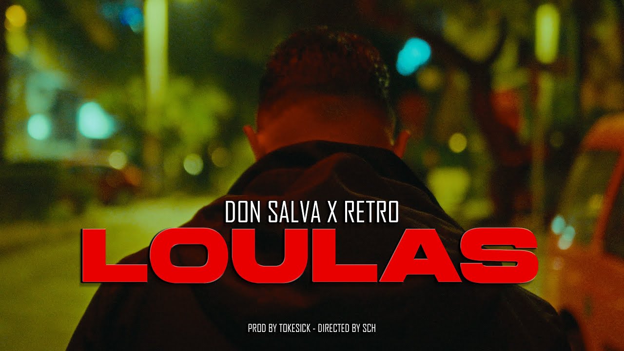Don Salva x Retro - LOULAS Prod. by Tokesick (Official Music Video 4K)