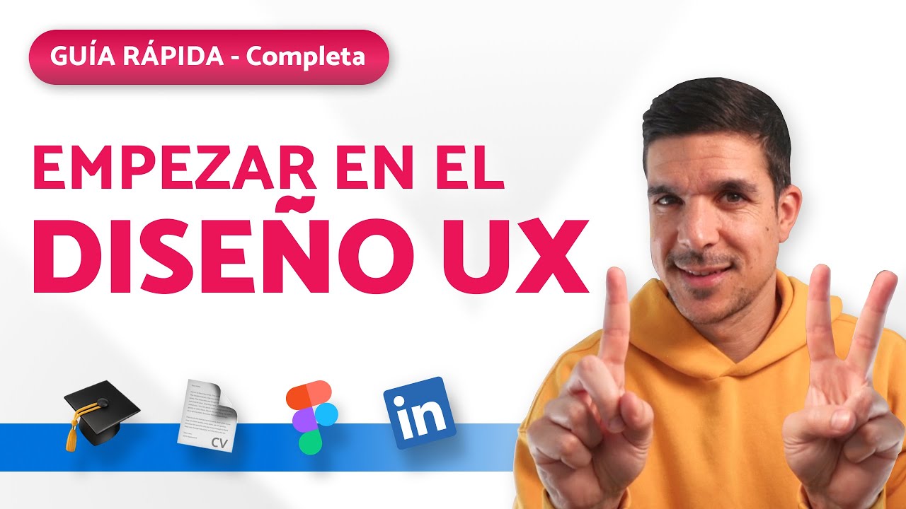 ¿Cómo Iniciar en el DISEÑO UX Desde Cero? | Guía rápida completa 2025