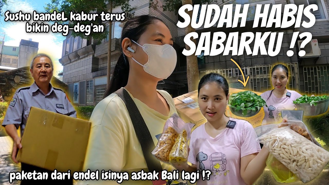 HABIS SUDAH KESABARAN⁉️ SUSHU BANDEL KABUR TERUS, UNBOXING 2 KARDUS BESAR DARI ENDEL & BU BAKUL‼️