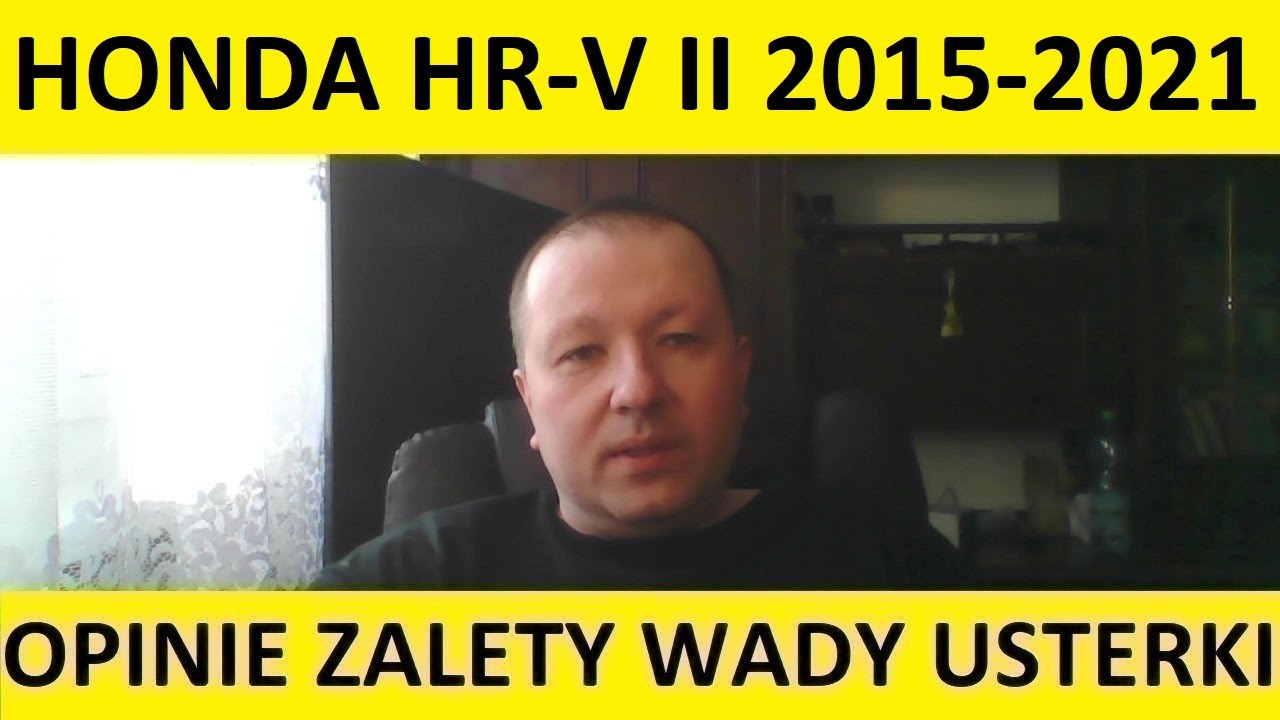 Honda HR-V II opinie, recenzja, zalety, wady, usterki, awarie, jaki silnik, spalanie, ceny, używane?