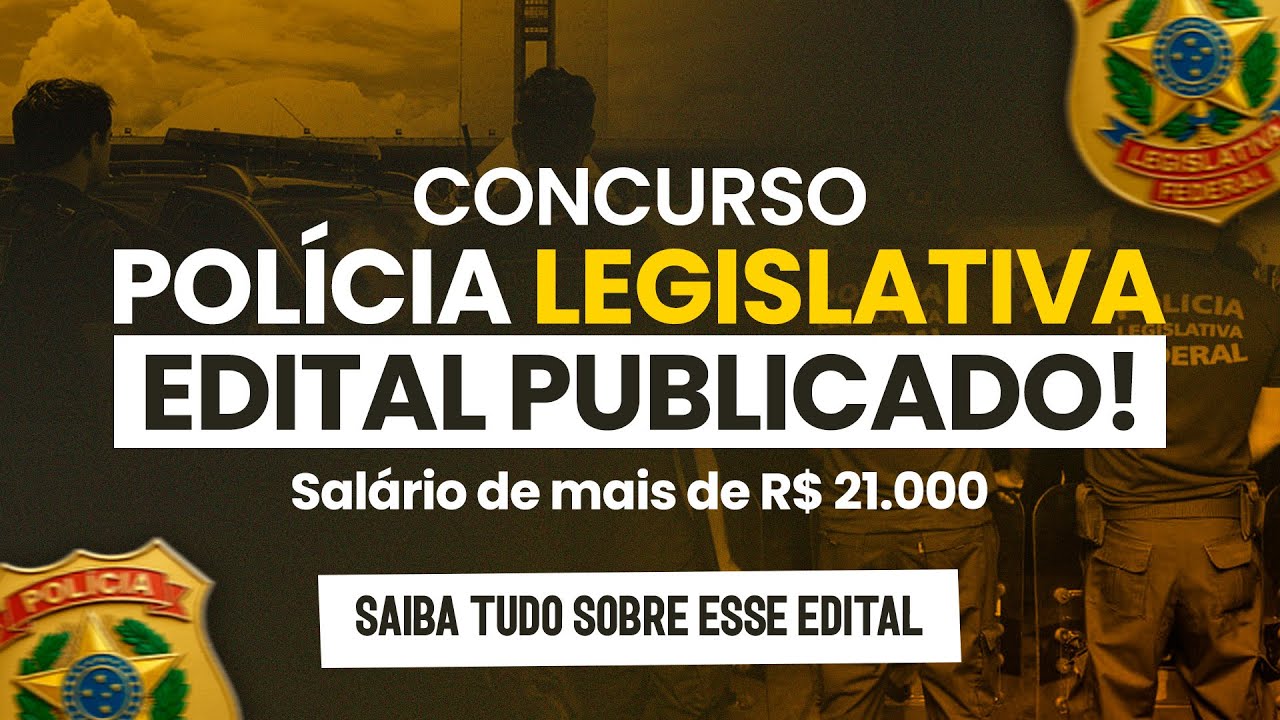 Edital Publicado Policial Legislativo da Câmara dos Deputados: Análise do edital e Plano de Estudos