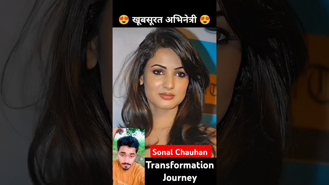 Sonal Chauhan 💯✅ age transformation journey//#sonalchauhan#viral#imranhashmi #bollywood