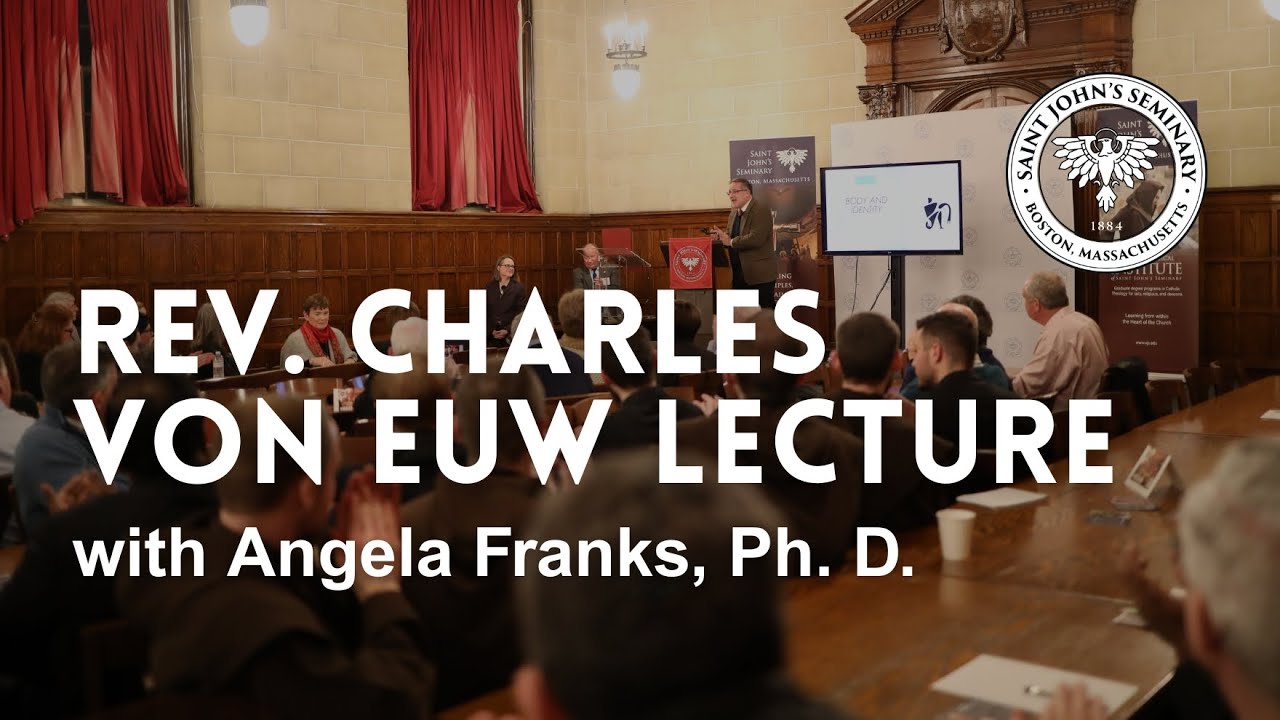 Rev. Charles Von Euw Lecture with Angela Franks, Ph. D. | Saint John's Seminary