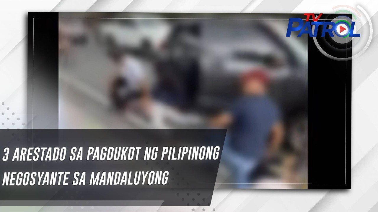 3 arestado sa pagdukot ng Pilipinong negosyante sa Mandaluyong | TV Patrol