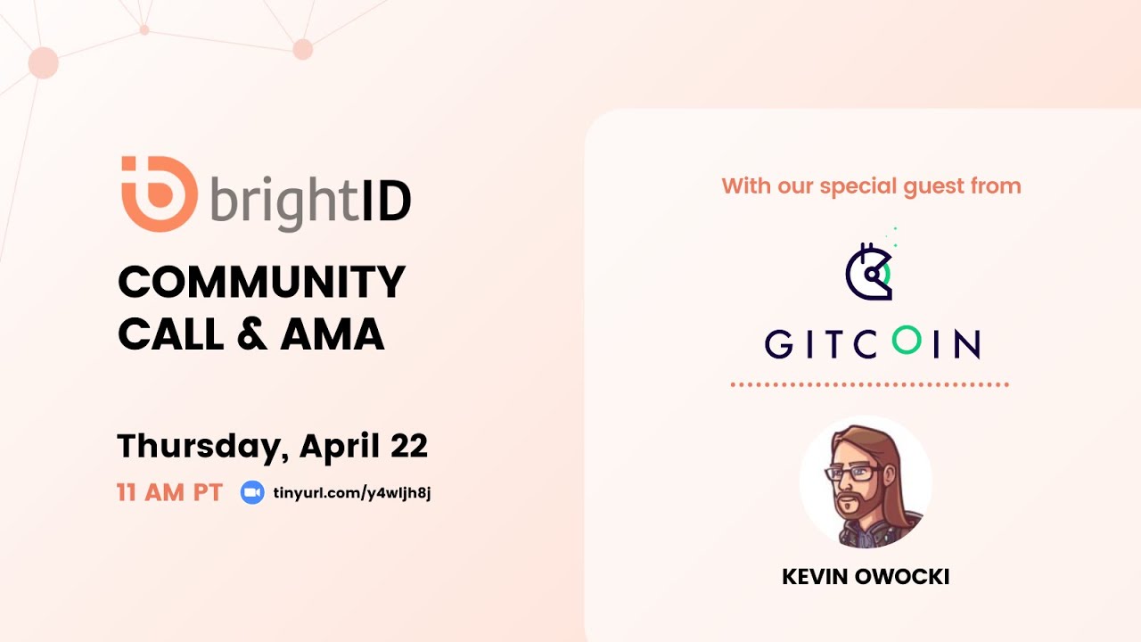 BrightID Community Call & AMA with Kevin Owocki of Gitcoin
