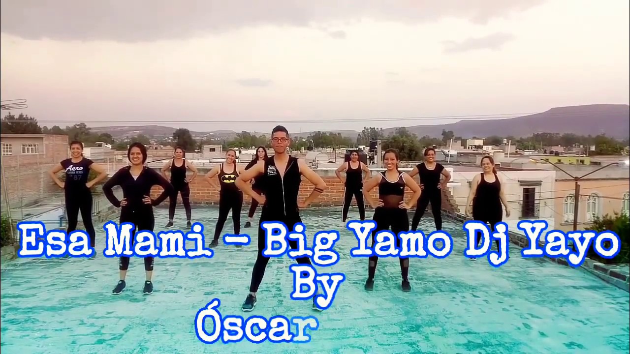 Esa Mami - Big Yamo Dj Yayo by Oscar Reza