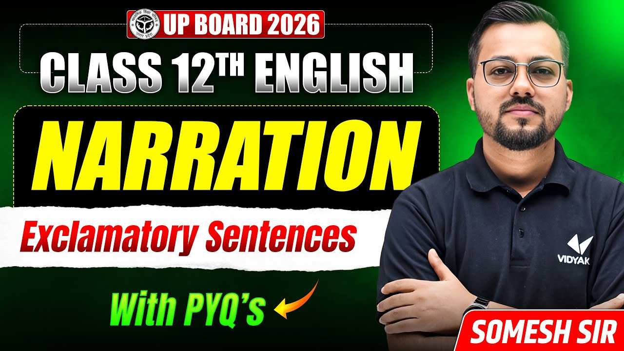Class 12 English Grammar Narration | Exclamatory Sentence With PYQ's | UP Board 2026