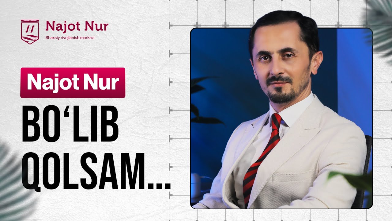 🤔 NAJOT NUR BO‘LIB QOLSAM…