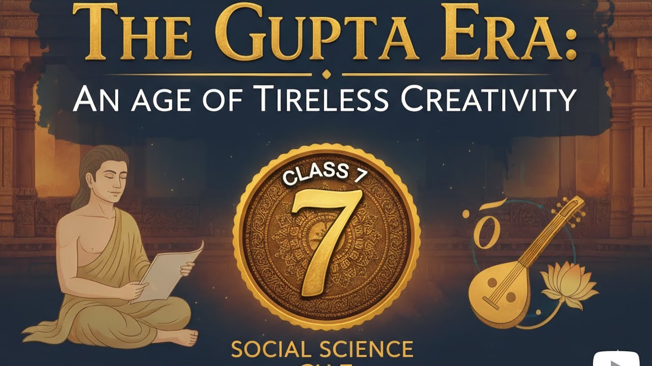 Class 7 Social Science ch 7 The Gupta Era: An Age of tireless creativity Tamil Explanation part 1
