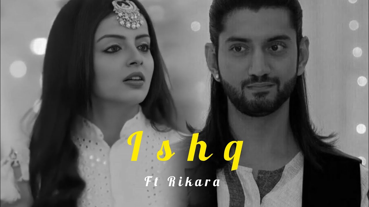 Ishq ft Rikara| #ishqbaaz
