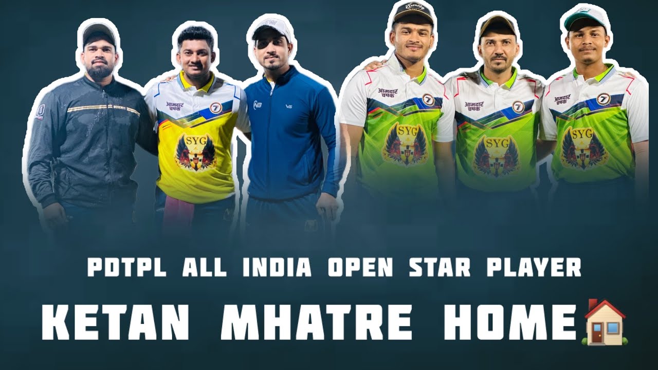 Ketan Mhatre New home 🏠 PDTPL All India Open Tournament 🏟️