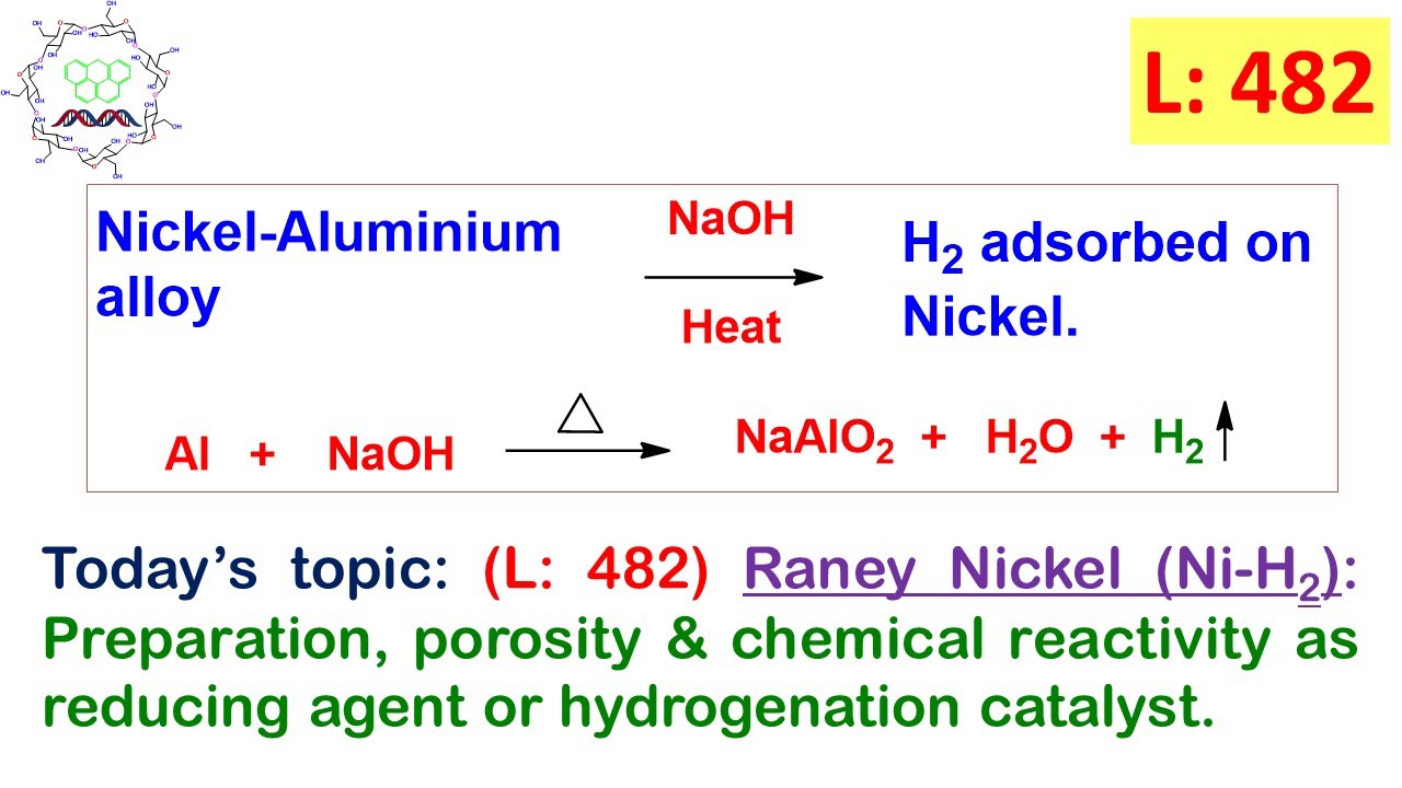 (L: 482) Raney Nickel (Ni-H2): Preparation, porosity, reducing agent and hydrogenation catalyst.