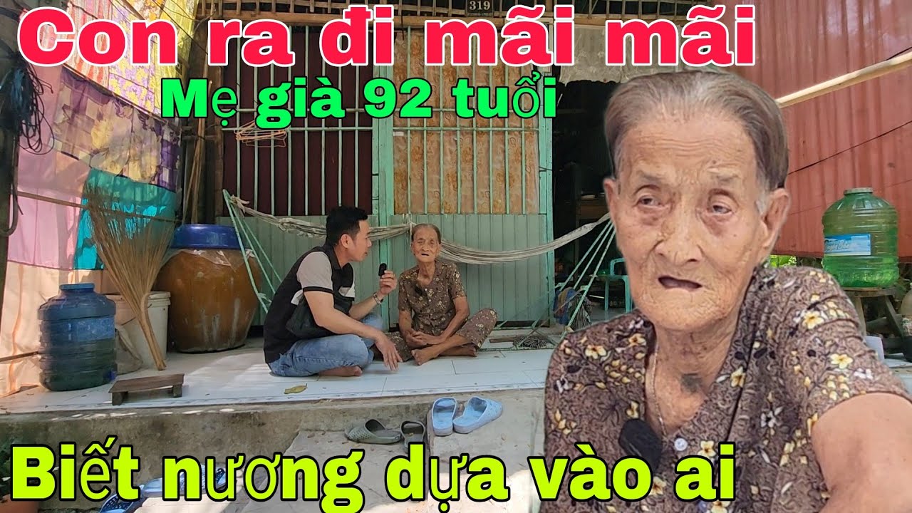 Con ra đi mãi mãi Mẹ già 92 tuổi biết nương dựa vào ai