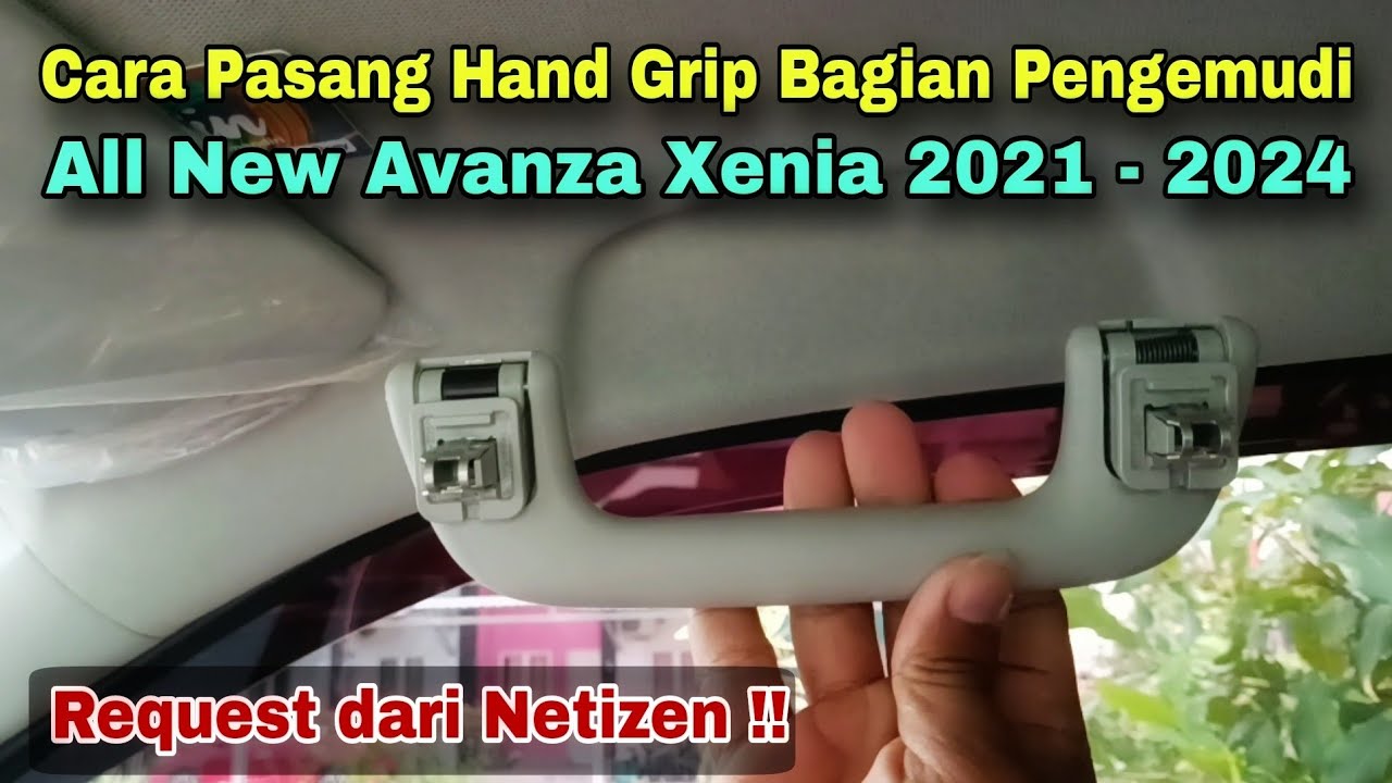 Cara Pasang Hand Grip pada Mobil All New Avanza Xenia 2021 - 2024