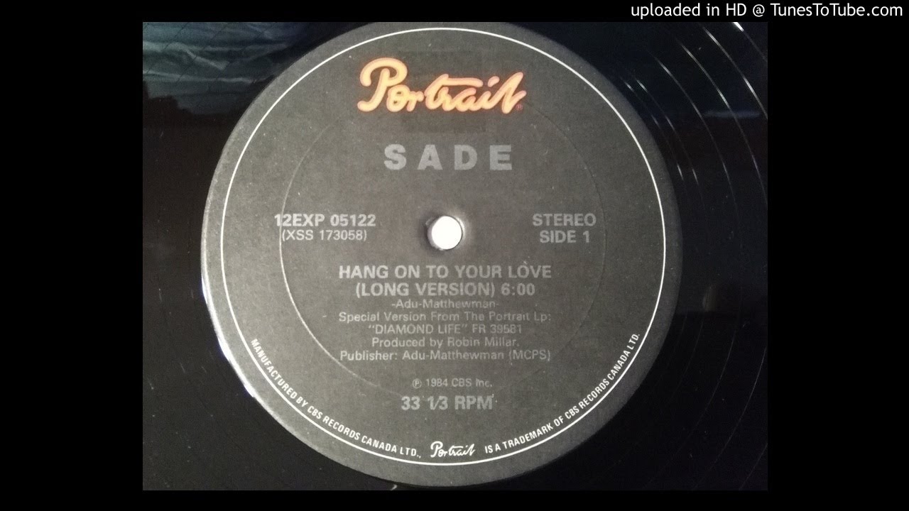 Sade - Hang On To Your Love (Long Version)