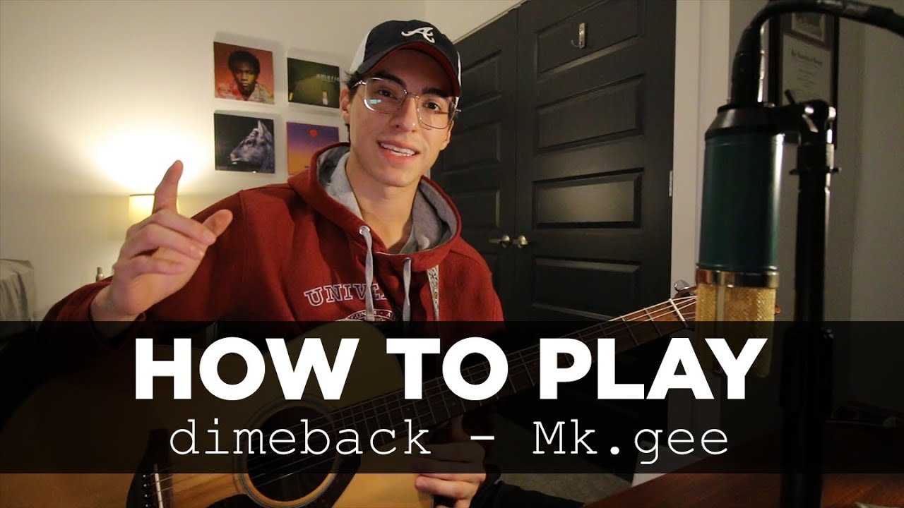 HOW TO PLAY dimeback - Mk.gee (Tutorial/Breakdown)