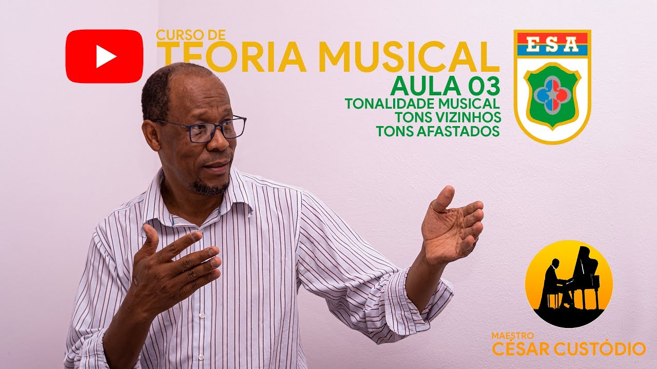 ESA MÚSICA 🇧🇷 - Curso de Teoria Musical: Aula 03 – Tonalidade Musical, Tons Vizinhos e Afastados