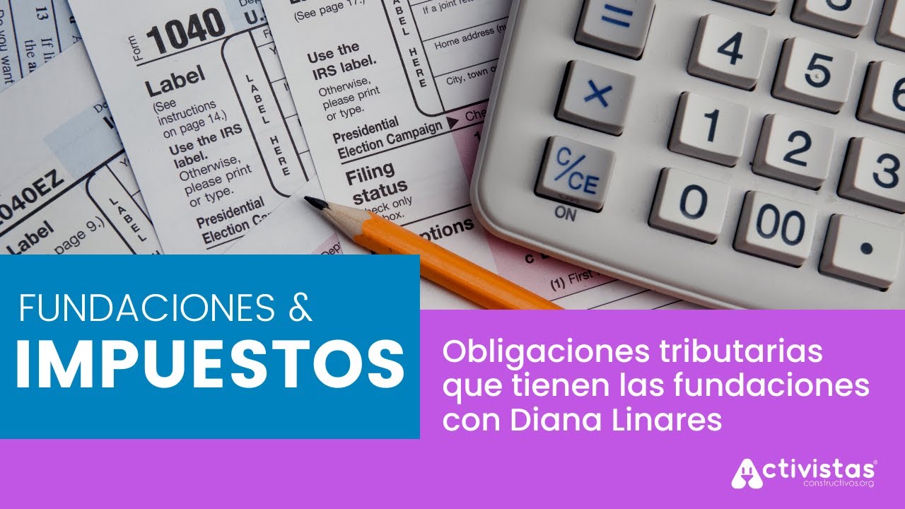 Noche de Activistas l Obligaciones tributarias que tienen las fundaciones