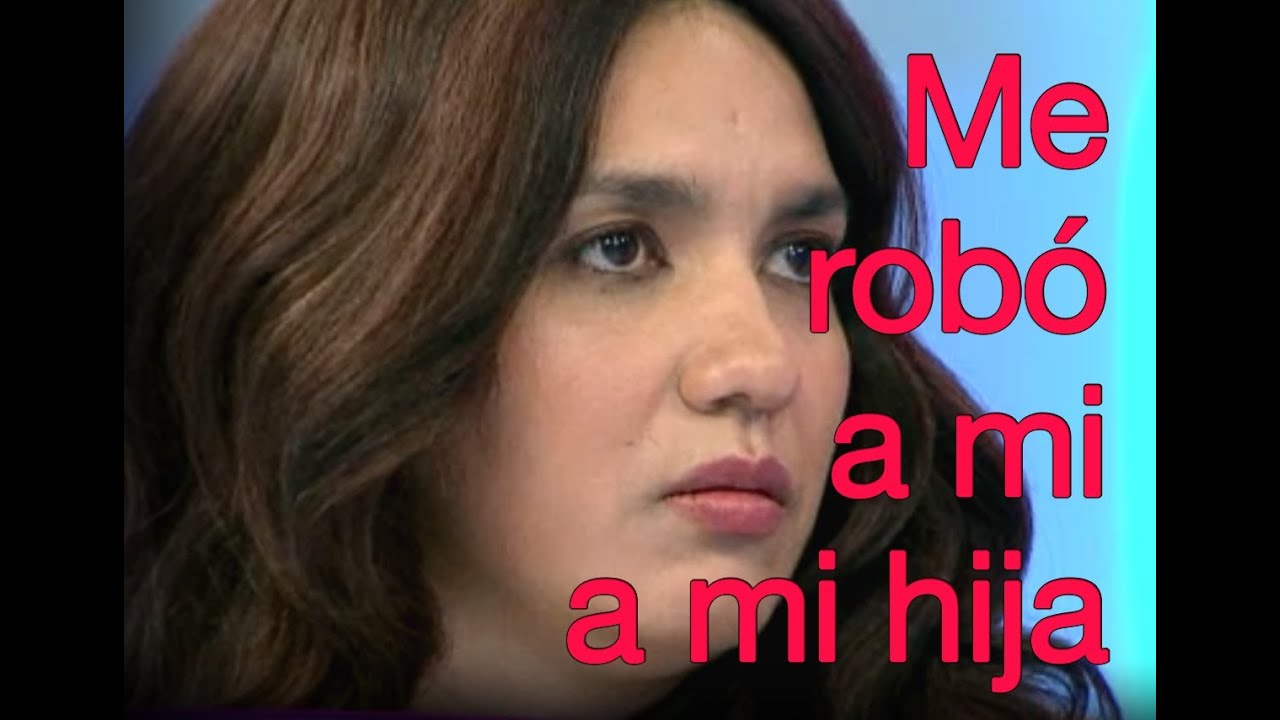 Quiero a mi hermana en la cárcel, por haberme robado a mi hija - Cosas de la vida
