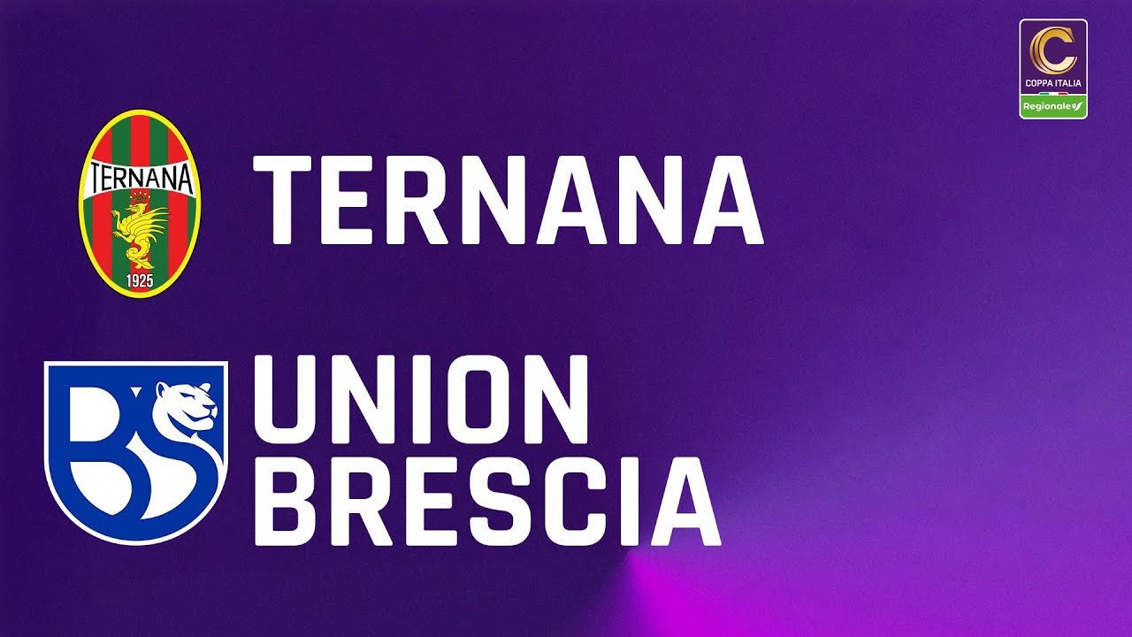 Ternana - Union Brescia 4-1 | Coppa Italia Serie C Regionale Trenitalia | Gli Highlights