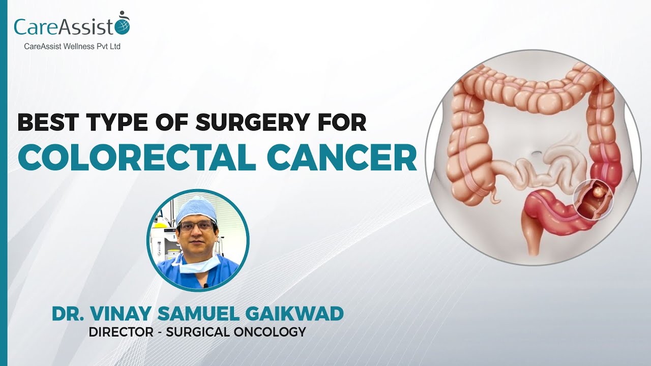 Minimally Invasive Surgery | Best Approach To Colorectal Treatment | CareAssist Wellness