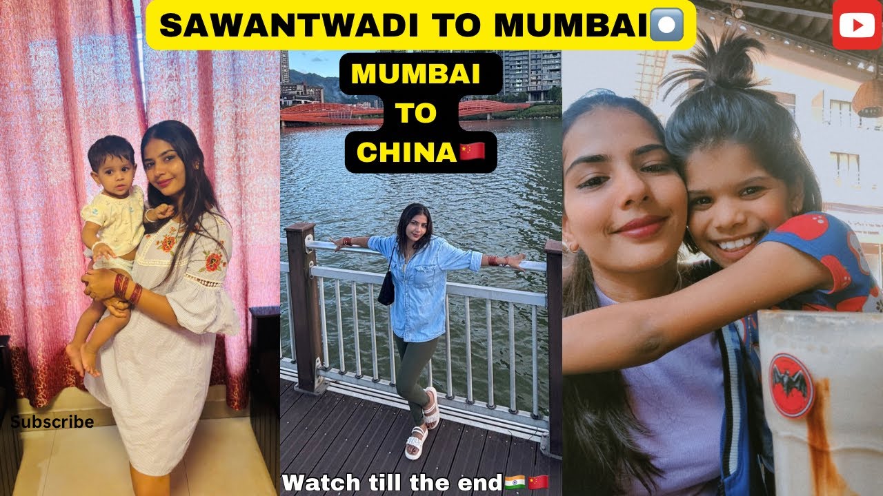 MUMBAI🔃CHINA VLOG🇮🇳🇨🇳#mumbai #konkanivlogs #family #fun #china #vietnam