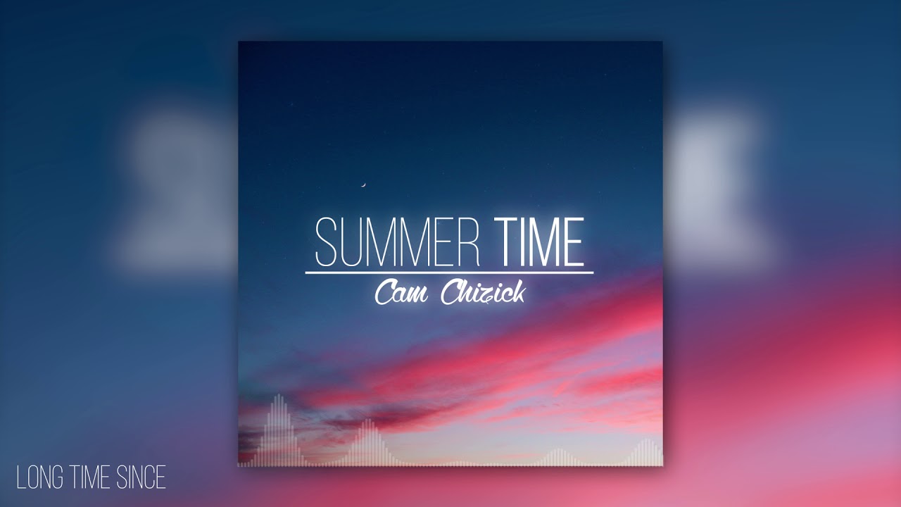 Long Time Since - Cam Chizick (Official Audio)
