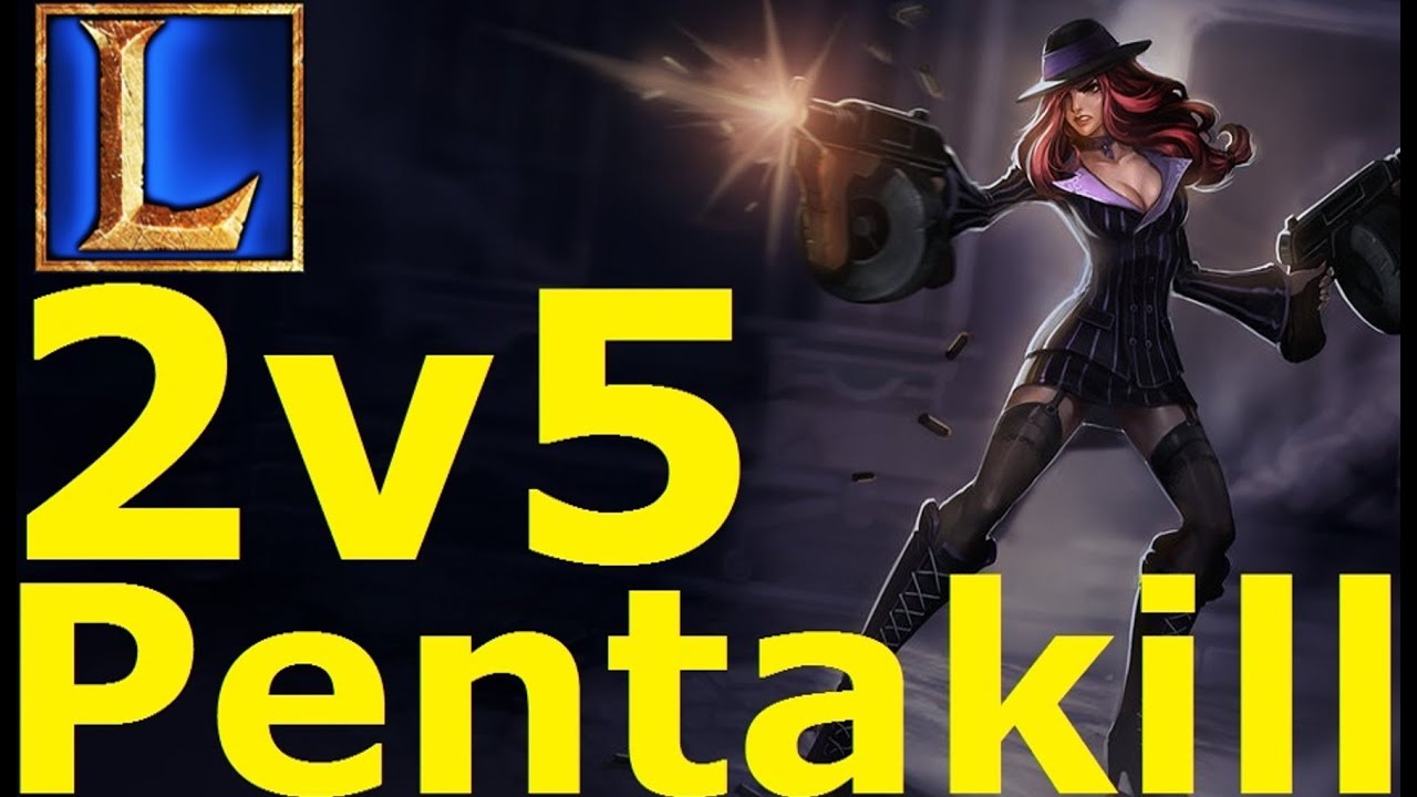 Miss Fortune 2V5 PENTAKILL - League of Legends